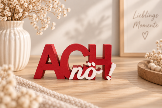 Schriftzug | Ach nö! | Statement